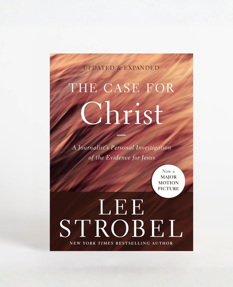 The Case for Christ, by Lee Strobel
