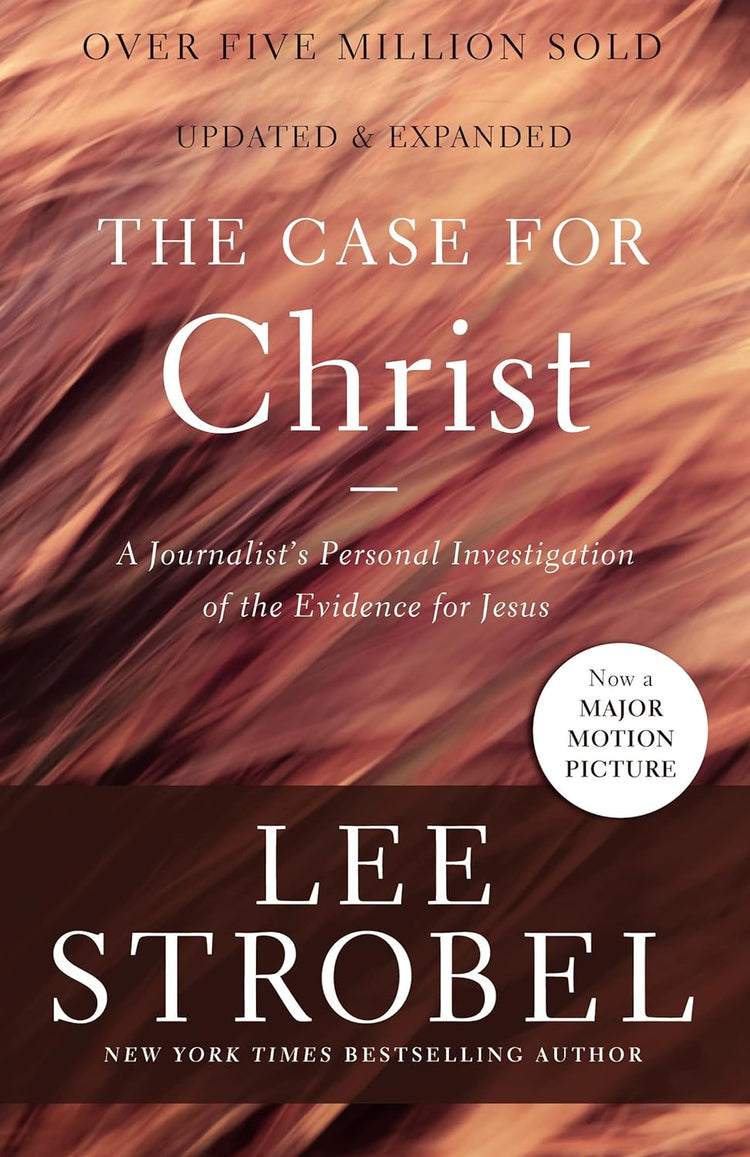 The Case for Christ, by Lee Strobel